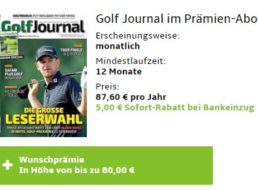 “Golf Journal”: Jahresabo für 82,60 Euro mit Gutschein über 80 Euro