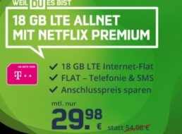 Knaller: 18 GByte LTE im Telekom-Netz mit Netflix Premium für 29,98 Euro