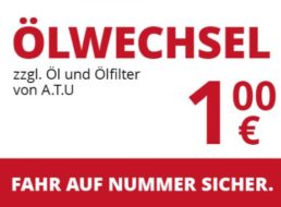 A.T.U: Ölwechsel für 1 Euro statt 24,99 Euro