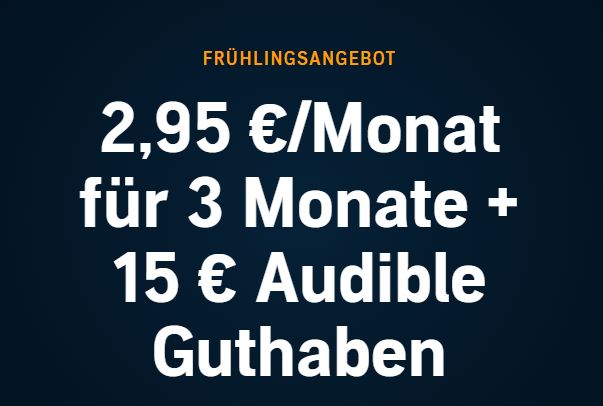 Audible: 3 Monate für 2,95 Euro plus 15 Euro geschenkt