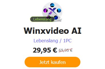 Winxvideo AI: Aktionspreis von 35,64 Euro für drei Wochen