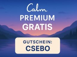 Gratis: Meditations-App „Calm Premium“ für kurze Zeit kostenlos