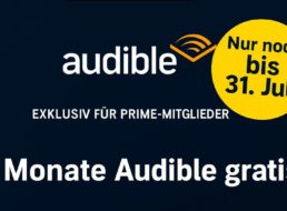Nur bis Ende Juli: 3 Monate Audible komplett gratis