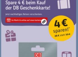 Rewe: DB-Gutschein über 30 Euro für 26 Euro