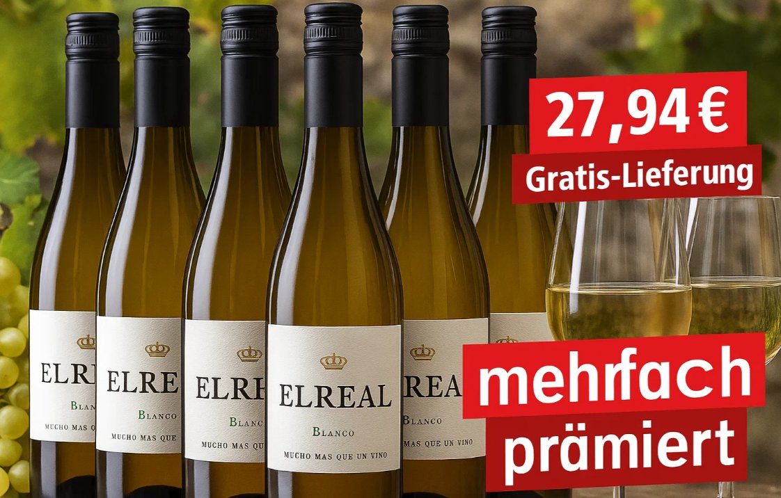 Weinbörse: 6 x Mehrfach prämierter "El Real Blanco" für 27,94 Euro