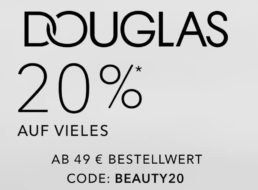 Douglas: 20 Prozent Rabatt bis Freitag Abend