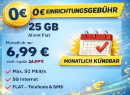 Knaller: 25 GByte 5G-Daten, monatlich kündbar, für 6,99 Euro
