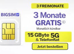Gratis: 3 Monate Telefonflat mit 15 GByte 5G via BigSim