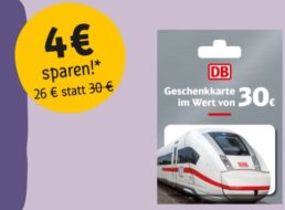 Rewe: Bahn-Guthaben von 30 Euro für 26 Euro