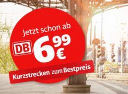 Deutsche Bahn: Supersparpreis jetzt ab 6,99 Euro
