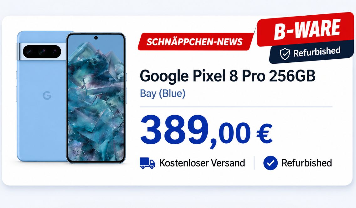 Ebay: "Google Pixel 8 Pro" Refurb für 389 Euro frei Haus