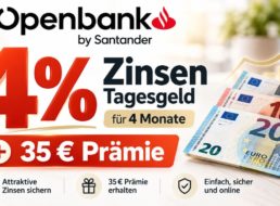 Tagesgeld: 4 Prozent Zins bei Openbank und 35 Euro Prämie