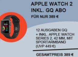 Apple Watch 2: Smartwatch inklusive GQ-Abo für 391 Euro frei Haus
