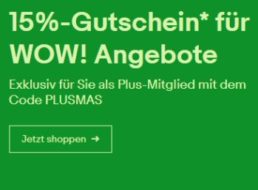 Ebay: 15 Prozent Rabatt auf über 500 Wow-Angebote für Plus-Kunden