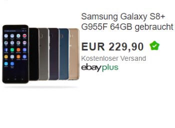 Ebay: Samsung Galaxy S8+ als B-Ware für 229,90 Euro frei Haus