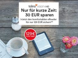 Thalia: Tolino Vision 4 HD zum Bestpreis von 129 Euro frei Haus