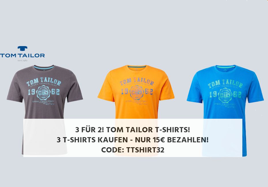 Tom Tailor: Drei T-Shirts nach Wahl für 15 Euro frei Haus